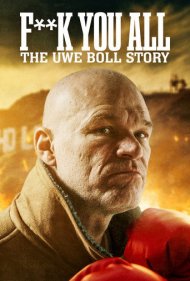 دانلود فیلم Fuck You All: The Uwe Boll Story سال 2018 - لعنت به همه شما: داستان اووه بول