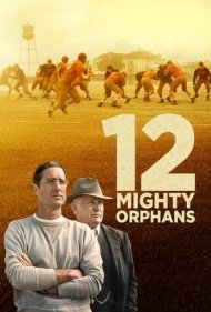 دانلود دوبله فارسی فیلم 12 Mighty Orphans سال 2021 - 12 یتیم توانا