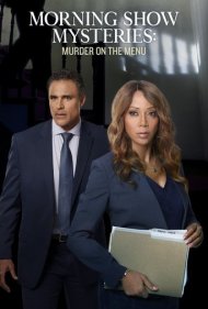 دانلود فیلم Morning Show Mysteries: Murder on the Menu سال 2018 - معماهای برنامه صبحگاهی: قتل در منو