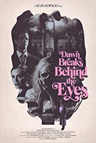 دانلود فیلم Dawn Breaks Behind the Eyes سال 2021 - گرگ و میش پشت چشم