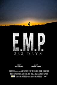 دانلود فیلم E.M.P. 333 Days سال 2018