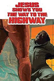 دانلود فیلم Jesus Shows You the Way to the Highway سال 2019 - عیسی راه بزرگراه را به شما نشان می دهد