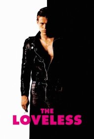 دانلود فیلم The Loveless سال 1984 - بی‌عشق