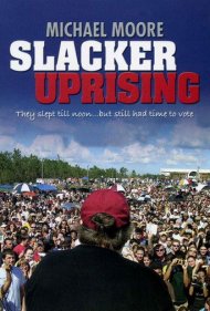 دانلود فیلم Slacker Uprising سال 2007 - قیام تنبل‌ها