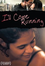 دانلود فیلم I'll Come Running سال 2008 - دوان‌دوان خواهم آمد