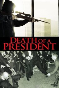 دانلود فیلم Death of a President سال 2006 - مرگ یک رئیسجمهور