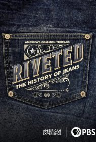 دانلود فیلم Riveted: The History of Jeans سال 2022 - پرچ‌شده: تاریخچه شلوار جین
