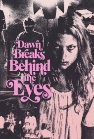 دانلود فیلم Dawn Breaks Behind the Eyes سال 2021 - گرگ و میش پشت چشم