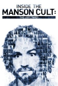 دانلود فیلم Inside the Manson Cult: The Lost Tapes سال 2018 - درون فرقه منسون: نوارهای گمشده