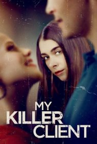 دانلود فیلم My Killer Client سال 2018