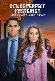 دانلود فیلم Picture Perfect Mysteries: Newlywed and Dead سال 2019 - معماهای تصویر بینقص: تازه عروس و مرگ