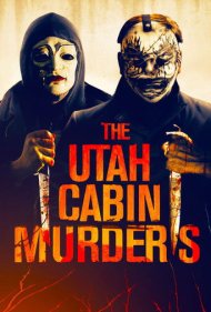 دانلود فیلم The Utah Cabin Murders سال 2019 - قاتلان کابین یوتا