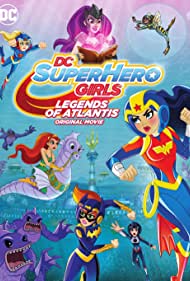 دانلود فیلم DC Super Hero Girls: Legends of Atlantis سال 2018 - سوپر دختران قهرمان: افسانه آتلانتیس