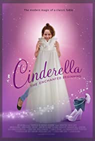 دانلود فیلم Cinderella: The Enchanted Beginning سال 2018