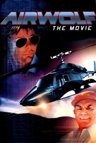 دانلود فیلم Airwolf: The Movie سال 1984 - گرگ آسمان: فیلم سینمایی