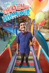 Sahil Shah's: Childish Behaviour 2018