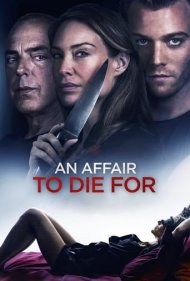 دانلود فیلم An Affair to Die For سال 2019 - یک عشقبازی برای مرگ