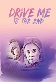 دانلود فیلم Drive Me to the End سال 2020