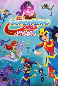 دانلود فیلم DC Super Hero Girls: Legends of Atlantis سال 2018 - سوپر دختران قهرمان: افسانه آتلانتیس