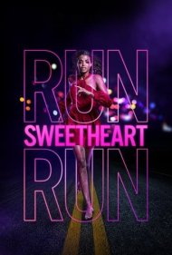 دانلود فیلم Run Sweetheart Run سال 2020 - فرار کن عزیزم فرار کن