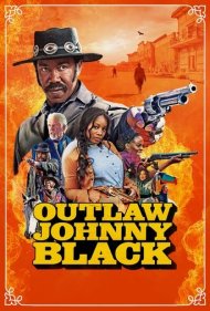دانلود فیلم Outlaw Johnny Black سال 2023 - جانی بلک یاغی