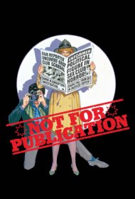 دانلود فیلم Not for Publication سال 1984 - غیر قابل چاپ