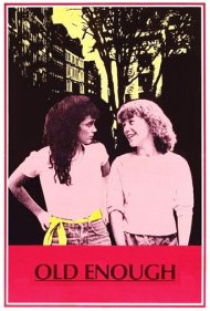 دانلود فیلم Old Enough سال 1984 - به اندازه کافی بزرگ