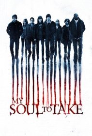 دانلود فیلم My Soul to Take سال 2010 - روحی برای گرفتن