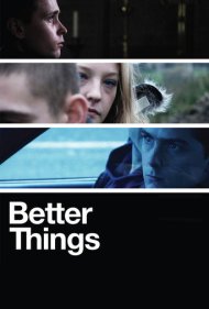دانلود فیلم Better Things سال 2008 - چیزهای بهتر