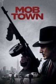 دانلود فیلم Mob Town سال 2019