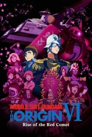 دانلود فیلم Mobile Suit Gundam: The Origin VI - Rise of the Red Comet سال 2018 - ظهور ستاره دنباله دار قرمز