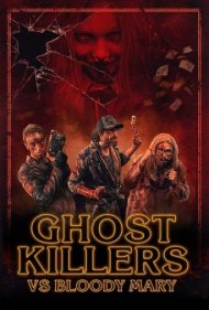 دانلود فیلم Ghost Killers vs. Bloody Mary سال 2018 - قاتلان روح علیه مری خونی