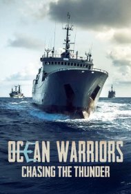 دانلود فیلم Ocean Warriors - Chasing the Thunder سال 2019 - جنگجویان اقیانوس: در تعقیب تندر