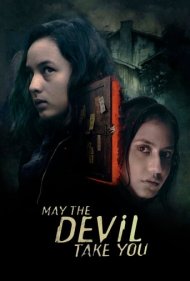 دانلود فیلم May the Devil Take You سال 2018 - باشد که شیطان تو را با خود ببرد : قسمت اول
