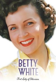 دانلود فیلم Betty White: First Lady of Television سال 2018 - بتی وایت: بانوی اول تلویزیون