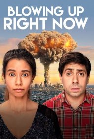 دانلود فیلم Blowing Up Right Now سال 2019
