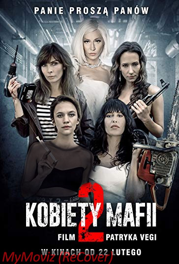 دانلود فیلم Women of Mafia 2 سال 2019 - زنان مافیا 2