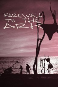 دانلود فیلم Farewell to the Ark سال 1984 - وداع با کشتی