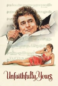 دانلود فیلم Unfaithfully Yours سال 1984 - بیوفا به تو