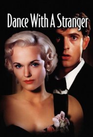 دانلود فیلم Dance with a Stranger سال 1985 - رقص با یک غریبه