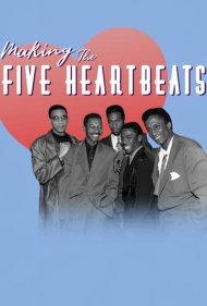 دانلود فیلم Making The Five Heartbeats سال 2018 - ساخت فیلم پنج ضربان قلب
