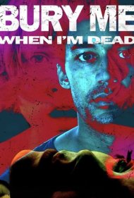 دانلود فیلم Bury Me When Im Dead سال 2025 - مرا پس از مرگم دفن کن