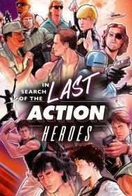 دانلود فیلم In Search of the Last Action Heroes سال 2019 - در جستجوی آخرین قهرمانان اکشن