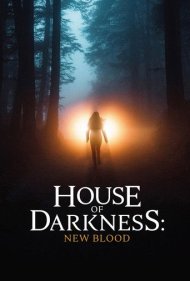 دانلود فیلم House of Darkness: New Blood سال 2018 - خانه تاریکی: خون جدید