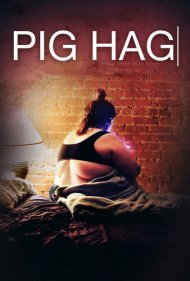 دانلود فیلم Pig Hag سال 2019
