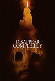 دانلود دوبله فارسی فیلم Disappear Completely سال 2022 - فروپاشی تدریجی
