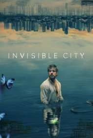 دانلود دوبله فارسی فیلم Invisible City سال 2021 - شهر نامرئی
