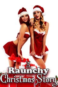 دانلود فیلم A Raunchy Christmas Story سال 2018 - یک داستان کریسمس خنده دار