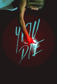دانلود فیلم You Die - Get the app, then die سال 2018