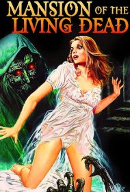 دانلود فیلم Mansion of the Living Dead سال 1982 - عمارت مردگان متحرک